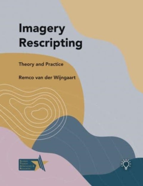Imagery Rescripting - Theory and Practice