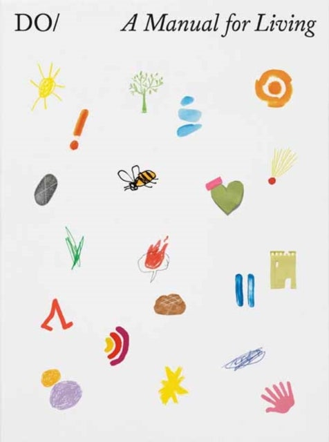 The Book of DO - A manual for living