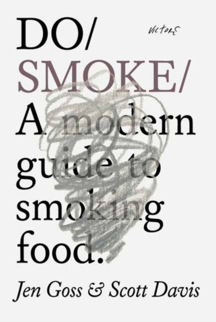 Do Smoke - A modern guide to cooking and curing.
