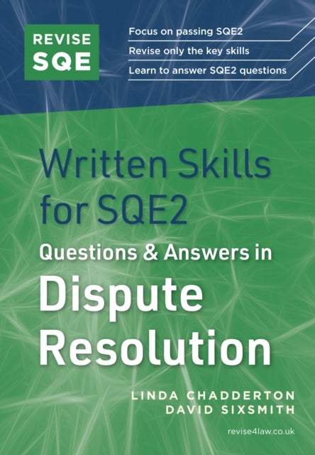 Revise SQE Written Skills for SQE2: Questions & Answers in Dispute Resolution - Legal Skills for SQE2