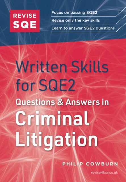 Revise SQE Written Skills for SQE2: Questions & Answers in Criminal Litigation - Legal Skills for SQE2