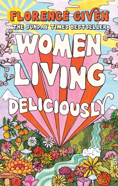 Women Living Deliciously - THE LIFE-CHANGING BOOK EVERY WOMAN DESERVES
