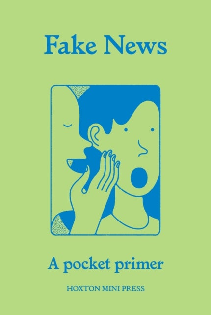 Fake News - A pocket primer