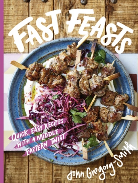 Fast Feasts - From Sunday Times bestselling author of The Greatest Traybake Cookbook Ever
