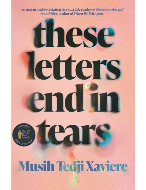 These Letters End in Tears - Shortlisted for the 2025 British Book Awards Debut Fiction Book of the Year