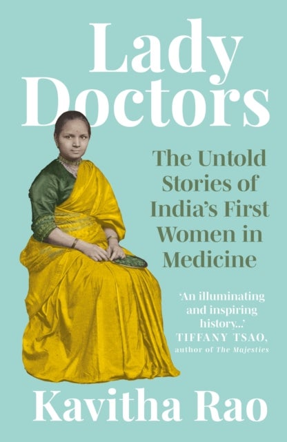 Lady Doctors - The Untold Stories of India's First Women in Medicine