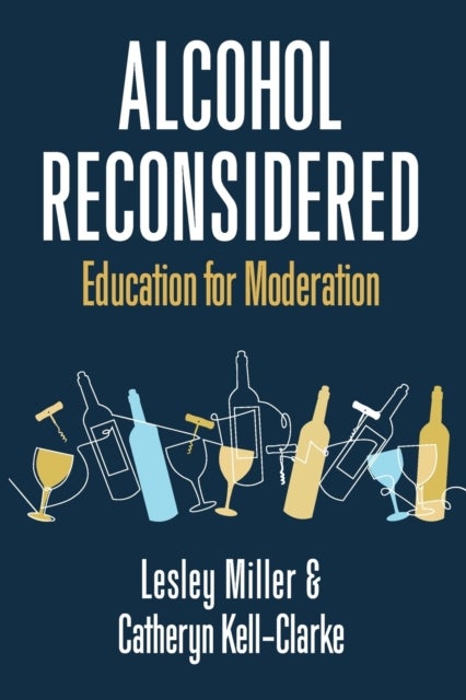 Alcohol Reconsidered - Education for Moderation