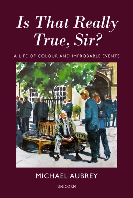 Is That Really True, Sir? - A Life of Colour and Improbable Events