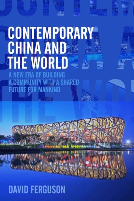 Contemporary China and the World - Building a Global Community for a Shared Future