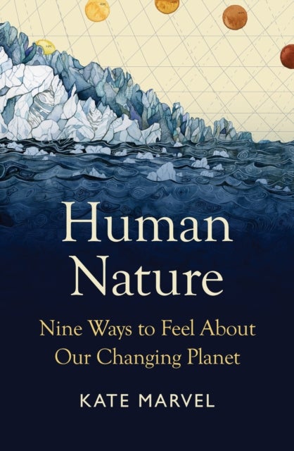 Human Nature - Nine Ways to Feel About Our Changing Planet