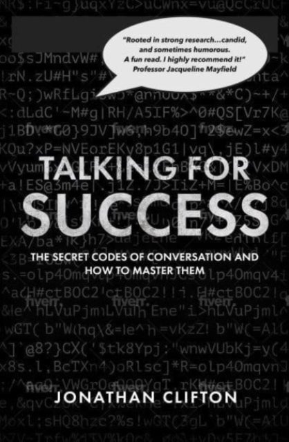 Talking For Success - The Secret Codes of Conversation – and How to Master Them