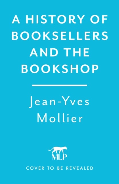 A History of Booksellers and the Bookshop