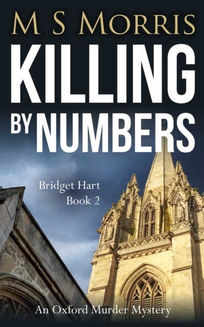 Killing by Numbers. An Oxford Murder Mystery 2 - An Oxford Murder Mystery