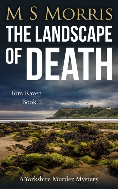 The Landscape of Death - A Yorkshire Murder Mystery