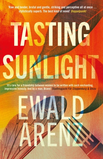 Tasting Sunlight - The uplifting, exquisite BREAKOUT BESTSELLER