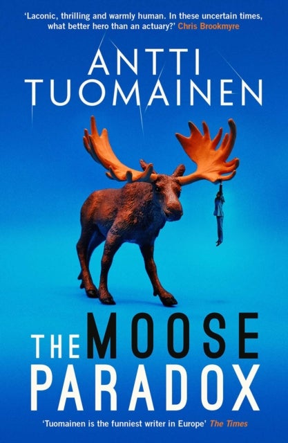 The Moose Paradox - The outrageously funny, tense sequel to the No. 1 bestselling The Rabbit Factor