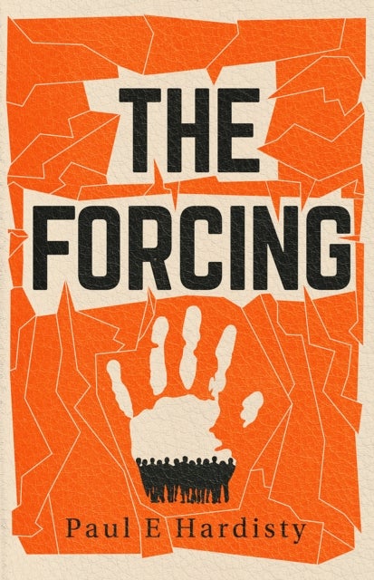 The Forcing - The visionary, emotive, breathtaking MUST-READ climate-emergency thriller