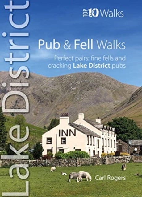 Pub & Fell Walks Lake District (Top 10)