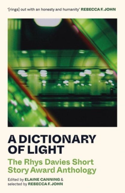 A Dictionary of Light - The Rhys Davies Short Story Award Anthology