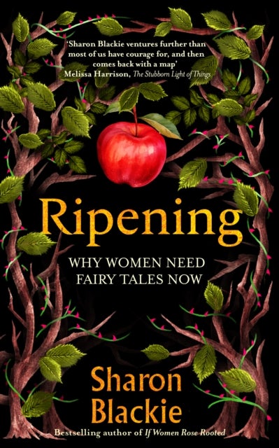 Ripening - Why Women Need Fairy Tales Now