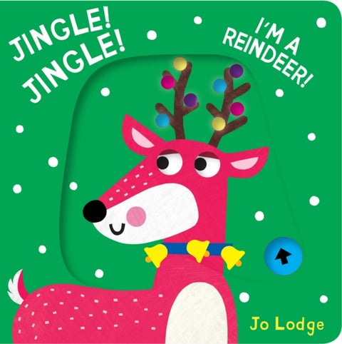 Jingle! Jingle! I'm a Reindeer! - A Pull Tab Book