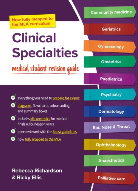 Clinical Specialties, MLA edition - Medical student revision guide