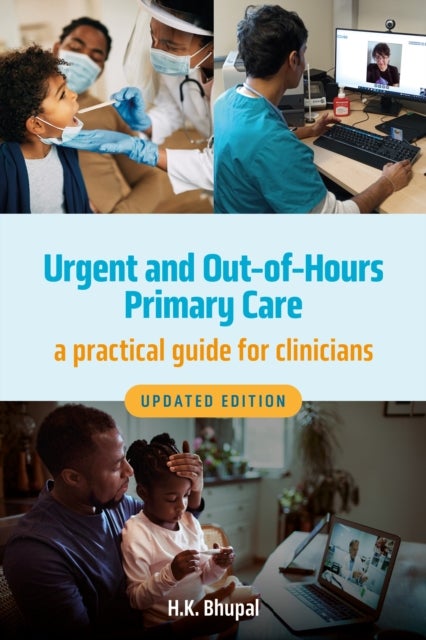 Urgent and Out-of-Hours Primary Care, updated edition - A practical guide for clinicians
