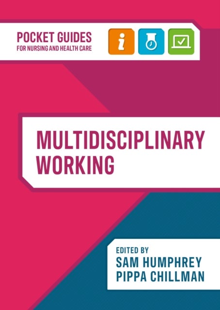 Multidisciplinary Working - A pocket guide for nursing and health care