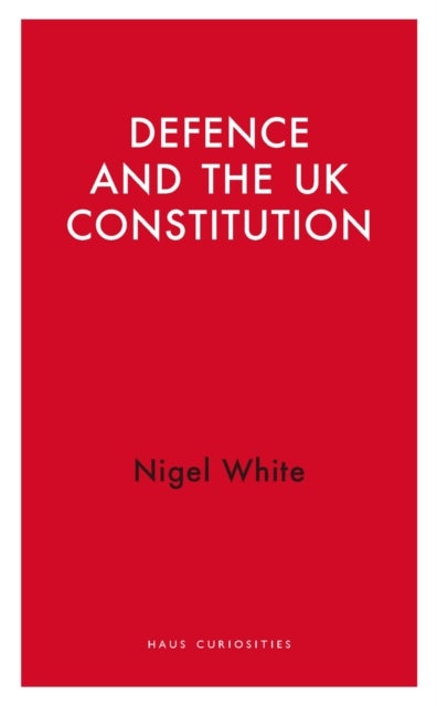 Defence and the UK Constitution