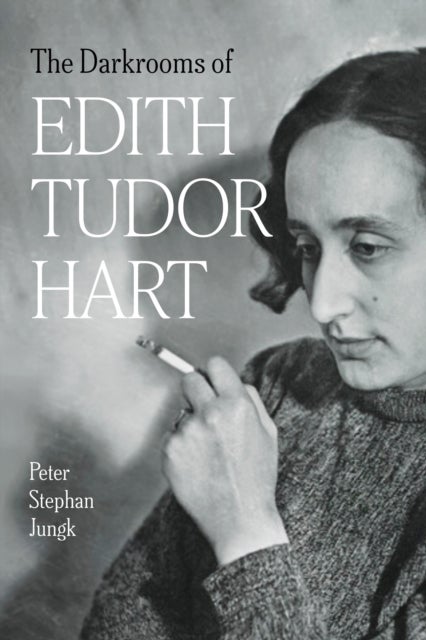 The Darkrooms of Edith Tudor Hart - Stories of a Life