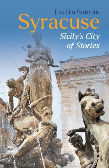 Syracuse - Sicily's City of Stories