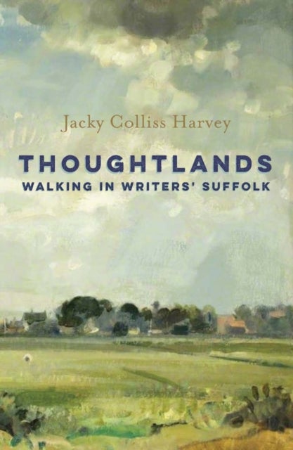 Thoughtlands - Walking in Writer's Suffolk