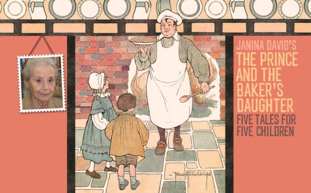 The Prince and the Baker's Daughter - Five Stories for Five Children