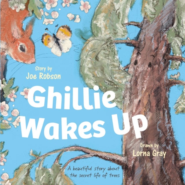 Ghillie Wakes Up - A beautiful story about the secret life of trees