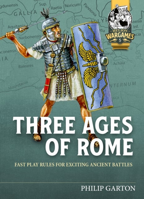 Three Ages of Rome - Fast Play Rules for exciting ancient battles