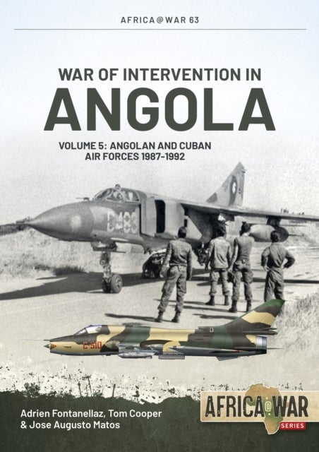 War of Intervention in Angola Volume 5 - Angolan and Cuban Air Forces, 1987-1992