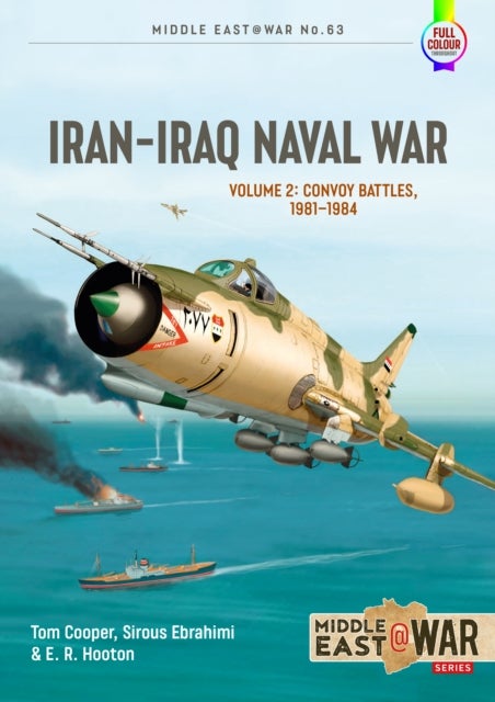 Iran-Iraq Naval War Volume 2 - Convoy Battles, 1981-1984