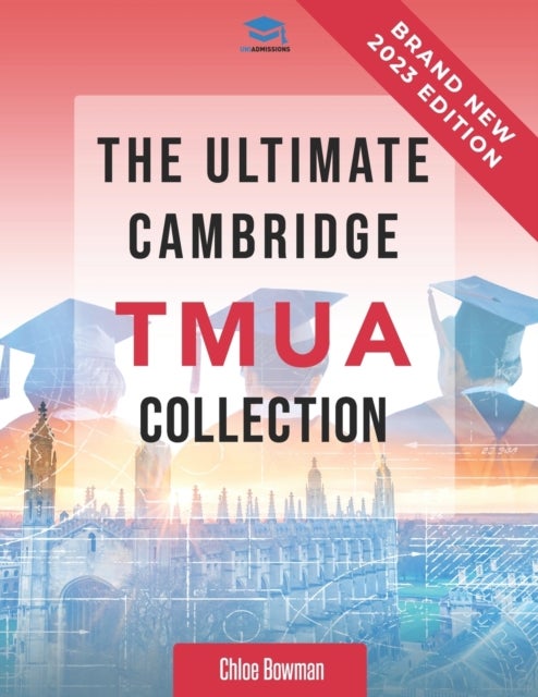 The Ultimate Cambridge TMUA Collection - Complete syllabus guide, practice questions, mock papers, and past paper solutions to help you master the Cambridge TMUA
