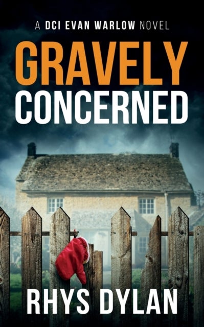 Gravely Concerned - DCI Evan Warlow Crime Thriller