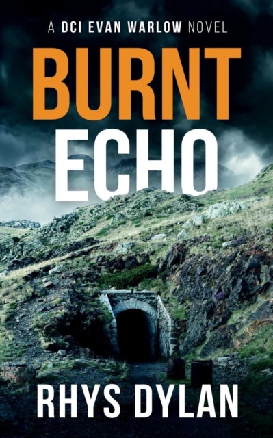 Burnt Echo - A DCI Evan Warlow novel
