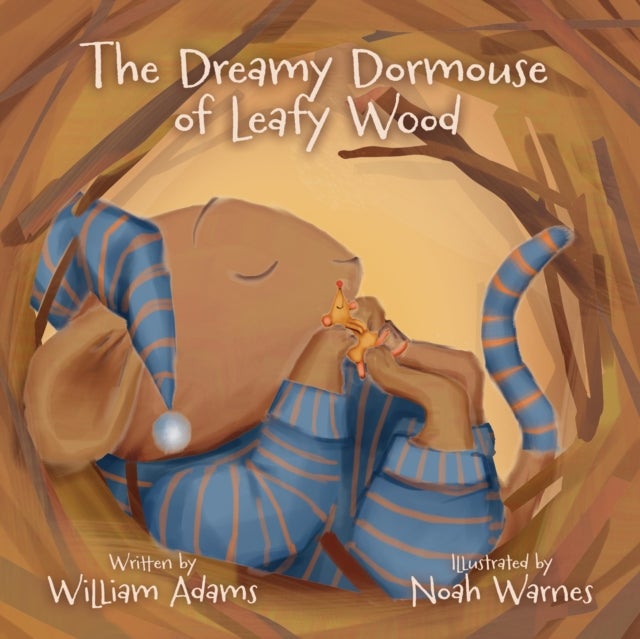 THE DREAMY DORMOUSE OF LEAFY WOOD