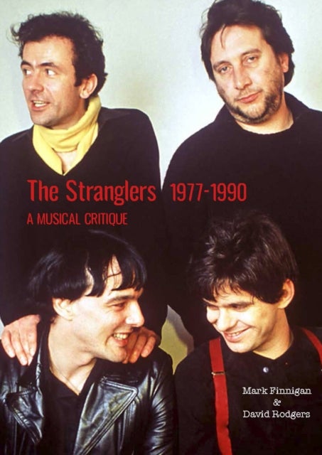 The Stranglers 1977-90 - A Musical Critique