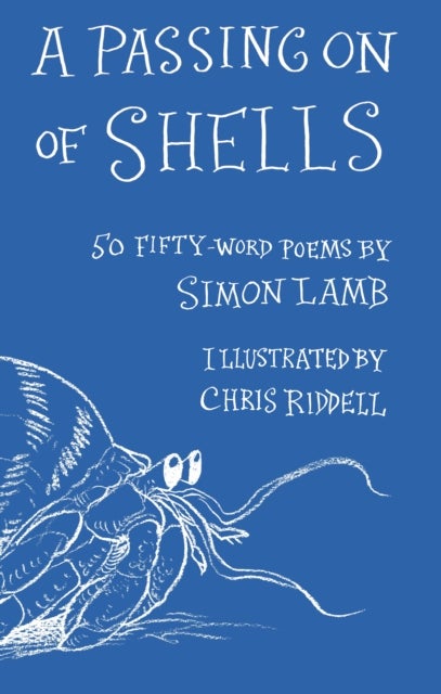 A Passing On of Shells - 50 Fifty-Word Poems
