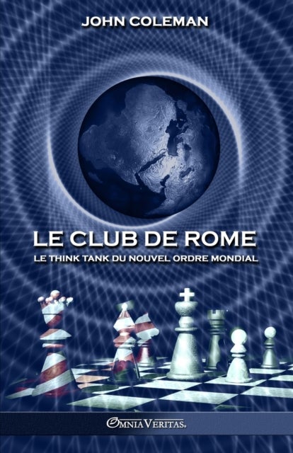Le Club de Rome - Le think tank du Nouvel Ordre Mondial