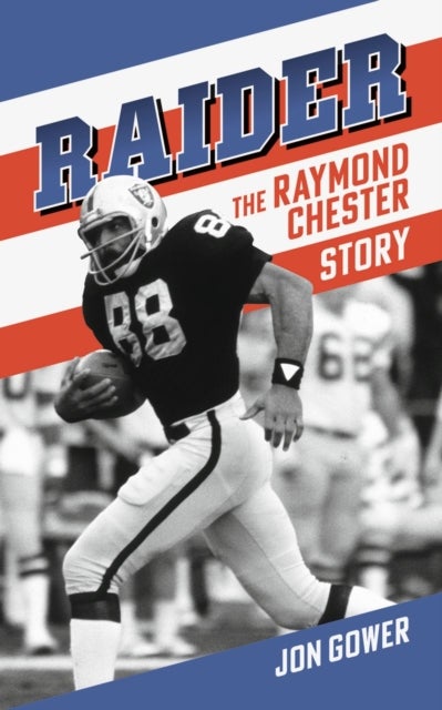 Raider - The Raymond Chester Story
