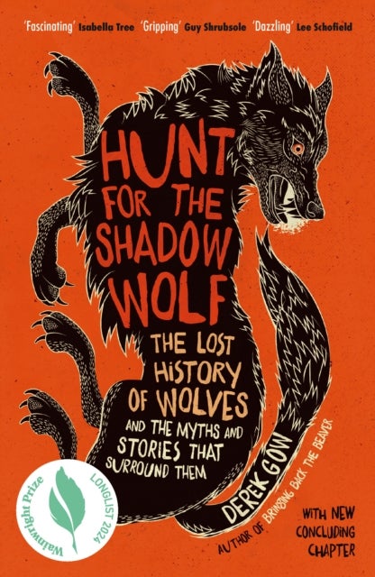 Hunt for the Shadow Wolf - The lost history of wolves and the myths and stories that surround them