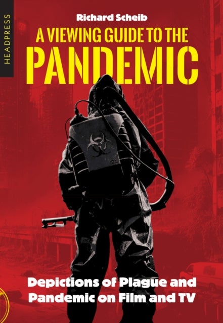 A Viewing Guide to the Pandemic - Depictions of Plague and Pandemic on Film and TV