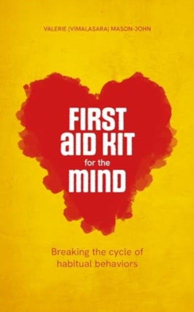 First Aid Kit for the Mind - Breaking the Cycle of Habitual Behaviours