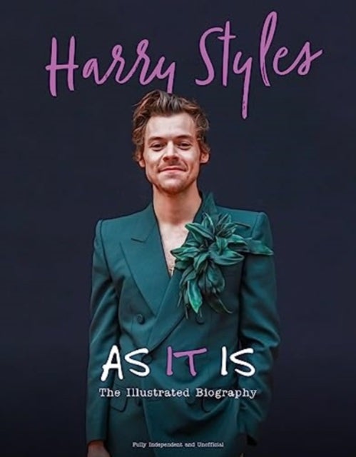 Harry Styles: As It Is - The Illustrated Biography