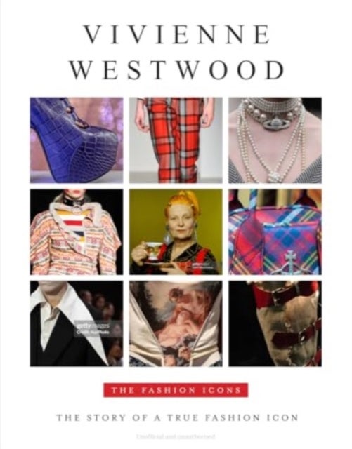 Vivenne Westwood - The Story of a True Fashion Icon